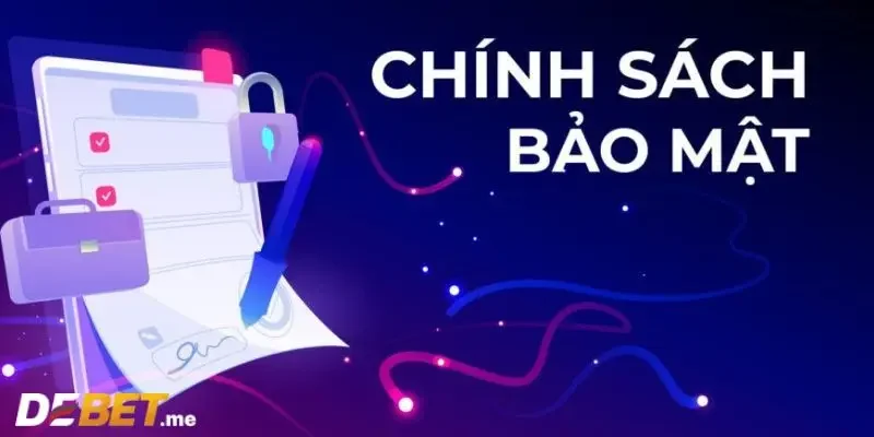 Quy định quan trọng của chính sách bảo mật người chơi cần biết