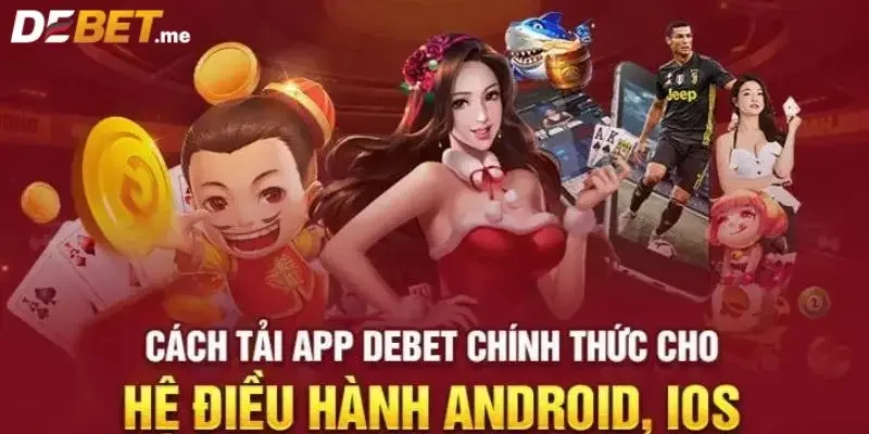 Những lưu ý quan trọng khi tải app Debet để đảm bảo an toàn